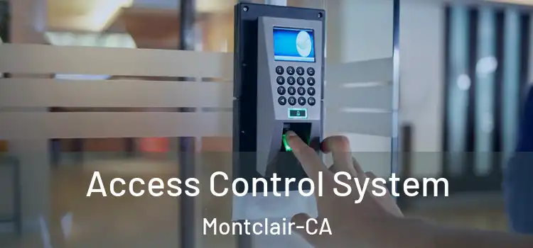 Access Control System Montclair-CA