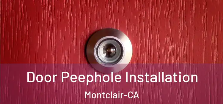  Door Peephole Installation Montclair-CA