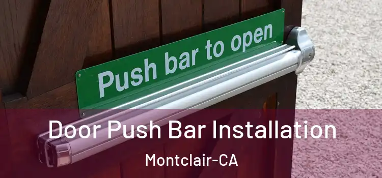 Door Push Bar Installation Montclair-CA