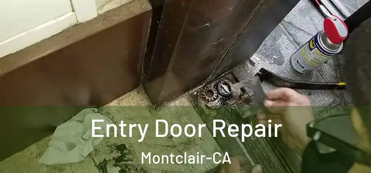  Entry Door Repair Montclair-CA