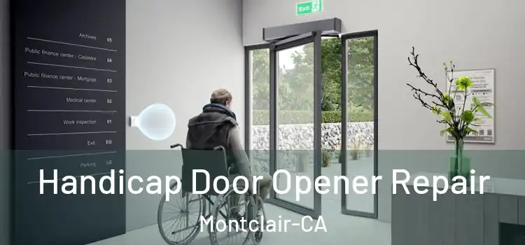 Handicap Door Opener Repair Montclair-CA