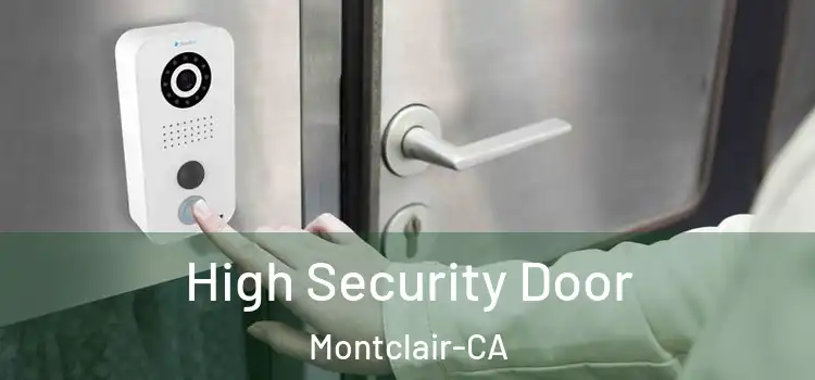 High Security Door Montclair-CA