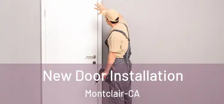  New Door Installation Montclair-CA